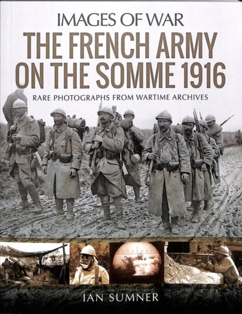 Images of War: The French Army on the Somme 1916