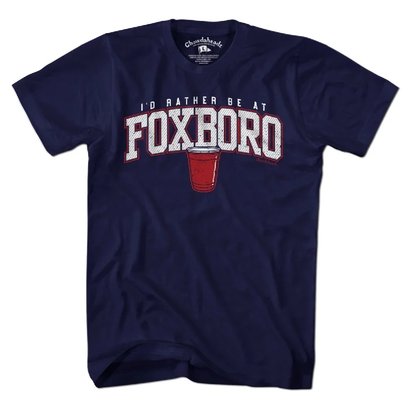 I'd Rather Be At Foxboro T-Shirt