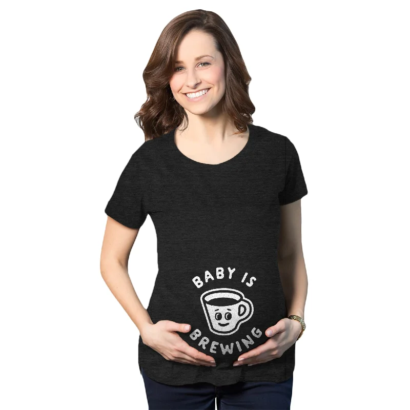 Baby Is Brewing Maternity T Shirt