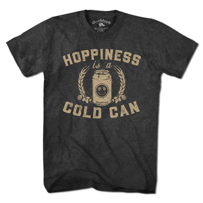 Hoppiness is a Cold Can T-Shirt